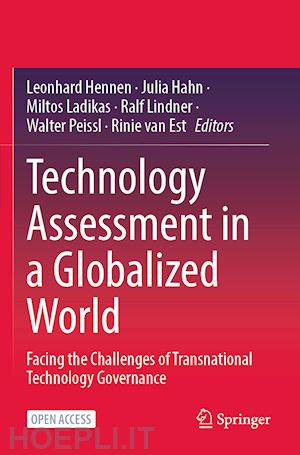 hennen leonhard (curatore); hahn julia (curatore); ladikas miltos (curatore); lindner ralf (curatore); peissl walter (curatore); van est rinie (curatore) - technology assessment in a globalized world