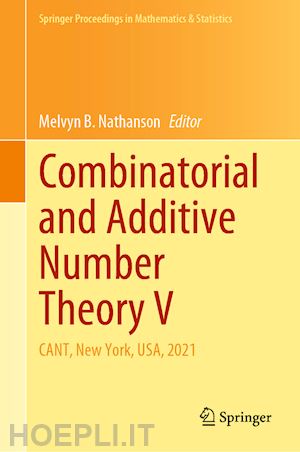 nathanson melvyn b. (curatore) - combinatorial and additive number theory v
