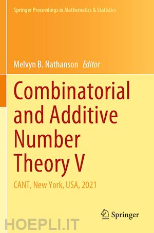 nathanson melvyn b. (curatore) - combinatorial and additive number theory v