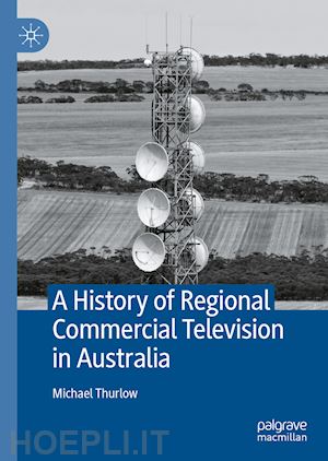 thurlow michael - a history of regional commercial television in australia