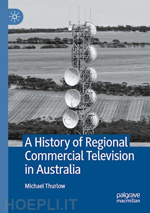 thurlow michael - a history of regional commercial television in australia