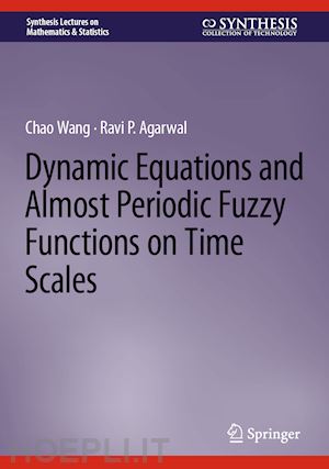 wang chao; agarwal ravi p. - dynamic equations and almost periodic fuzzy functions on time scales