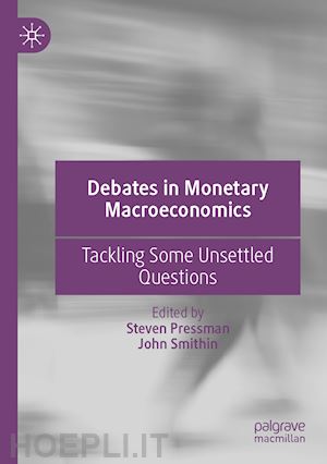 pressman steven (curatore); smithin john (curatore) - debates in monetary macroeconomics