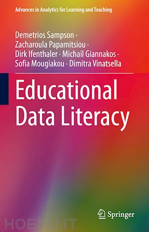 sampson demetrios; papamitsiou zacharoula; ifenthaler dirk; giannakos michail; mougiakou sofia; vinatsella dimitra - educational data literacy