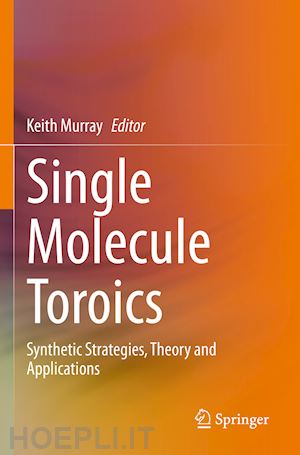 murray keith (curatore) - single molecule toroics