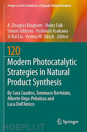 kinghorn a. douglas (curatore); falk heinz (curatore); gibbons simon (curatore); asakawa yoshinori (curatore); liu ji-kai (curatore); dirsch verena m (curatore) - modern photocatalytic strategies in natural product synthesis