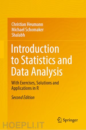 heumann christian; schomaker michael; shalabh - introduction to statistics and data analysis