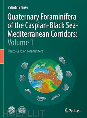 yanko valentina - quaternary foraminifera of the caspian-black sea-mediterranean corridors: volume 1