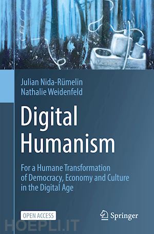 nida-rümelin julian; weidenfeld nathalie - digital humanism