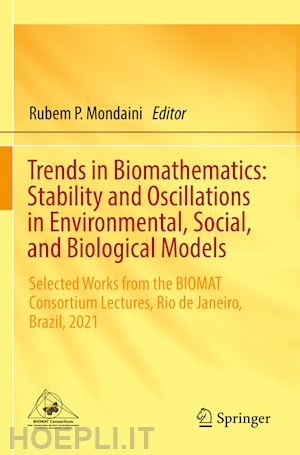 mondaini rubem p. (curatore) - trends in biomathematics: stability and oscillations in environmental, social, and biological models