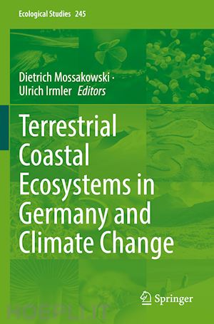 mossakowski dietrich (curatore); irmler ulrich (curatore) - terrestrial coastal ecosystems in germany and climate change