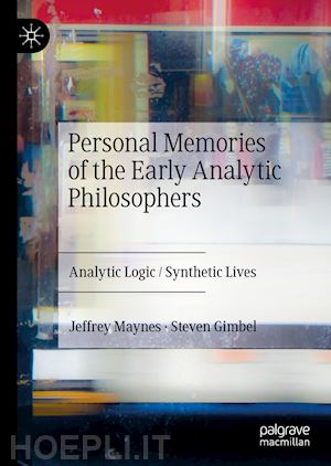 maynes jeffrey; gimbel steven - personal memories of the early analytic philosophers