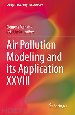 mensink clemens (curatore); jorba oriol (curatore) - air pollution modeling and its application xxviii