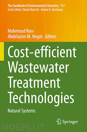 nasr mahmoud (curatore); negm abdelazim m. (curatore) - cost-efficient wastewater treatment technologies