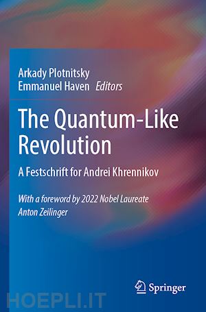 plotnitsky arkady (curatore); haven emmanuel (curatore) - the quantum-like revolution