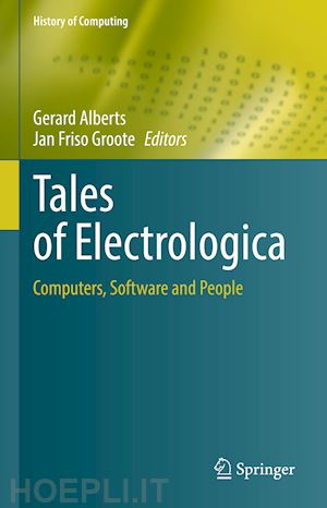 alberts gerard (curatore); groote jan friso (curatore) - tales of electrologica