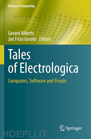 alberts gerard (curatore); groote jan friso (curatore) - tales of electrologica