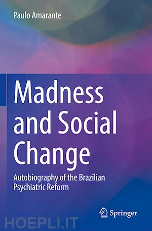 amarante paulo - madness and social change