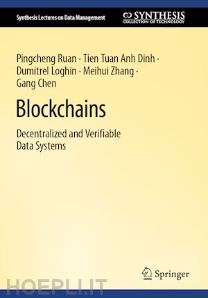 ruan pingcheng; dinh tien tuan anh; loghin dumitrel; zhang meihui; chen gang - blockchains