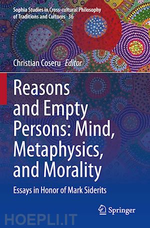 coseru christian (curatore) - reasons and empty persons: mind, metaphysics, and morality
