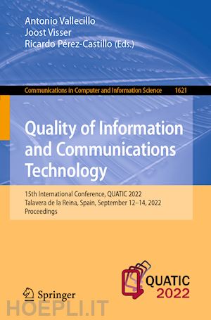 vallecillo antonio (curatore); visser joost (curatore); pérez-castillo ricardo (curatore) - quality of information and communications technology