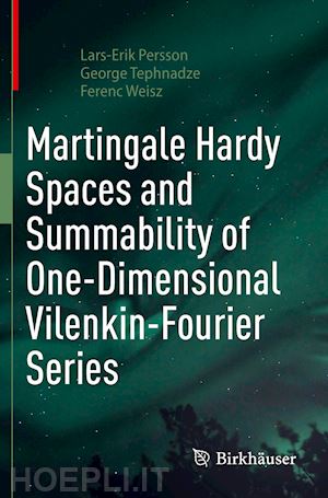 persson lars-erik; tephnadze george; weisz ferenc - martingale hardy spaces and summability of one-dimensional vilenkin-fourier series