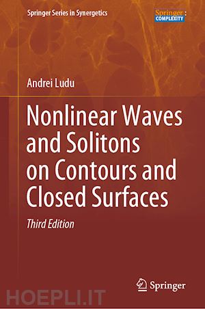 ludu andrei - nonlinear waves and solitons on contours and closed surfaces