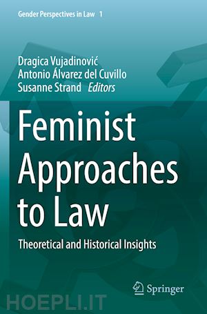 vujadinovic dragica (curatore); Álvarez del cuvillo antonio (curatore); strand susanne (curatore) - feminist approaches to law