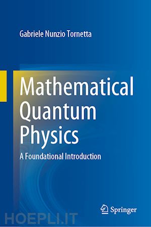 tornetta gabriele  nunzio - mathematical quantum physics