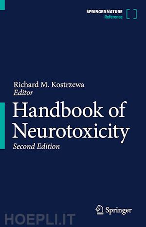 kostrzewa richard m. (curatore) - handbook of neurotoxicity
