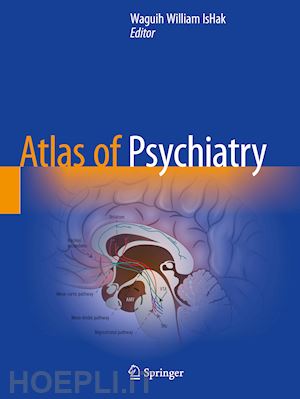 ishak waguih william (curatore) - atlas of psychiatry