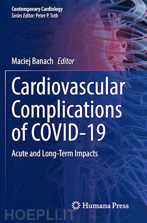 banach maciej (curatore) - cardiovascular complications of covid-19