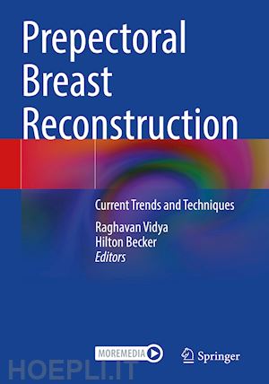 vidya raghavan (curatore); becker hilton (curatore) - prepectoral breast reconstruction