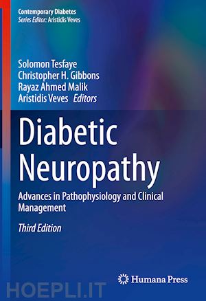 tesfaye solomon (curatore); gibbons christopher h. (curatore); malik rayaz ahmed (curatore); veves aristidis (curatore) - diabetic neuropathy