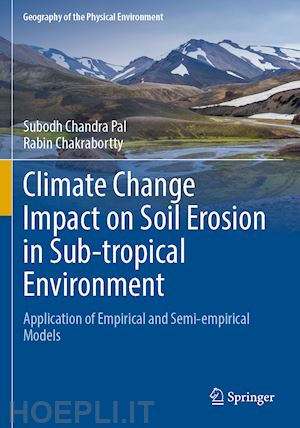 pal subodh chandra; chakrabortty rabin - climate change impact on soil erosion in sub-tropical environment
