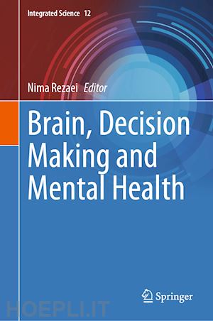 rezaei nima (curatore) - brain, decision making and mental health