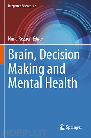 rezaei nima (curatore) - brain, decision making and mental health