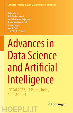 misra rajiv (curatore); kesswani nishtha (curatore); rajarajan muttukrishnan (curatore); veeravalli bharadwaj (curatore); brigui imene (curatore); patel ashok (curatore); singh t. n. (curatore) - advances in data science and artificial intelligence