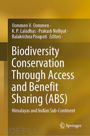 oommen oommen v. (curatore); laladhas k. p. (curatore); nelliyat prakash (curatore); pisupati balakrishna (curatore) - biodiversity conservation through access and benefit sharing (abs)