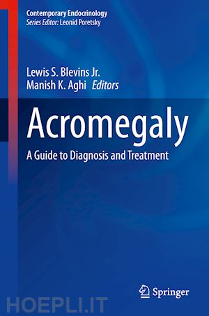 blevins jr. lewis s. (curatore); aghi manish k. (curatore) - acromegaly