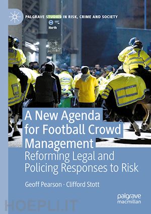 pearson geoff; stott clifford - a new agenda for football crowd management