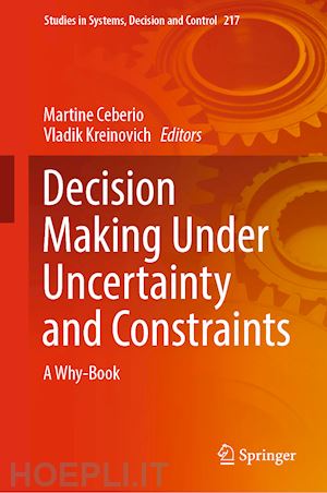 ceberio martine (curatore); kreinovich vladik (curatore) - decision making under uncertainty and constraints