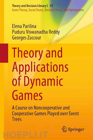 parilina elena; reddy puduru viswanadha; zaccour georges - theory and applications of dynamic games