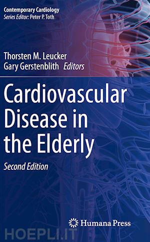 leucker thorsten m. (curatore); gerstenblith gary (curatore) - cardiovascular disease in the elderly