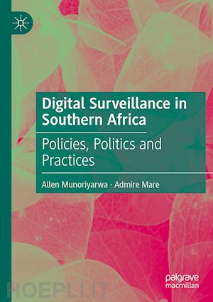 munoriyarwa allen; mare admire - digital surveillance in southern africa