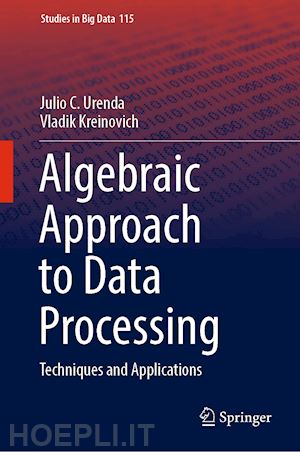 urenda julio c.; kreinovich vladik - algebraic approach to data processing