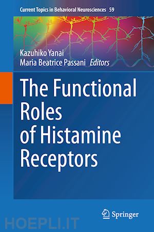 yanai kazuhiko (curatore); passani maria beatrice (curatore) - the functional roles of histamine receptors