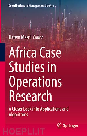 masri hatem (curatore) - africa case studies in operations research
