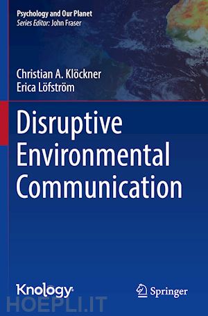 klöckner christian a.; löfström erica - disruptive environmental communication