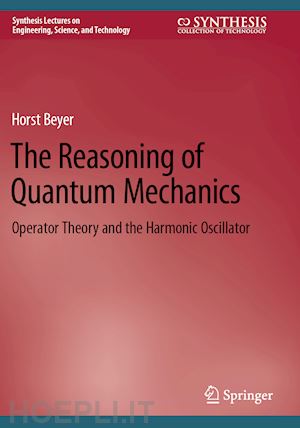 beyer horst - the reasoning of quantum mechanics